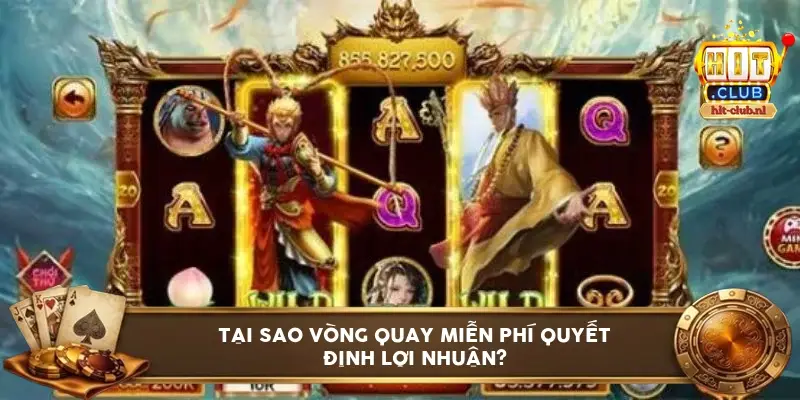 Tại sao vòng quay miễn phí quyết định lợi nhuận?
