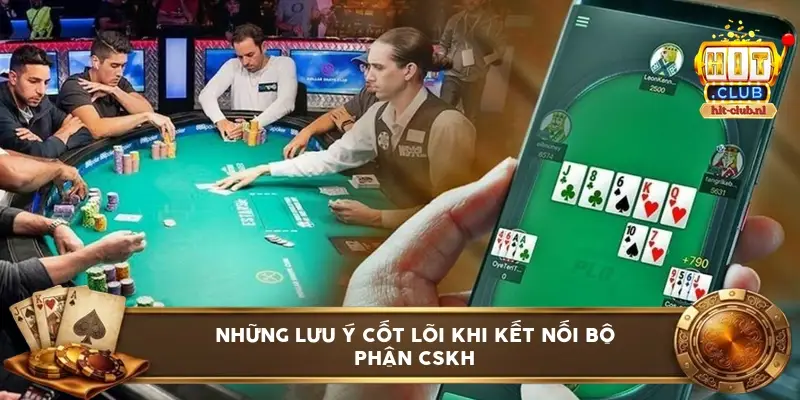 Những lưu ý cốt lõi khi kết nối bộ phận CSKH