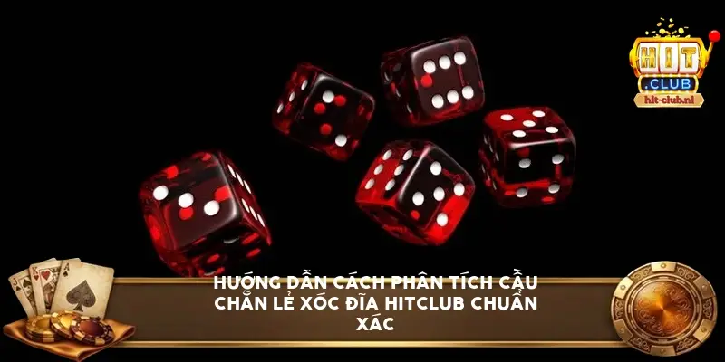 Hướng dẫn cách phân tích cầu chẵn lẻ xóc đĩa hitclub chuẩn xác